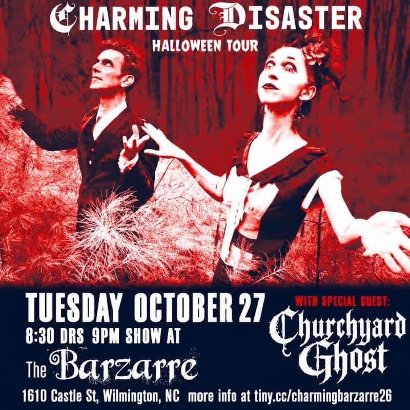 Charming Disaster: Halloween Tour w/ Churchyard Ghost at The Barzarre, Wilmington NC