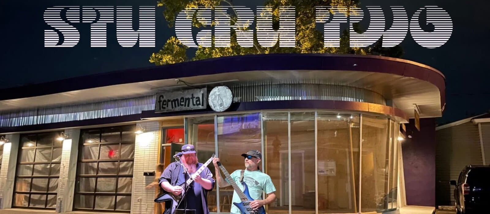 Stu Cru Two Live @ Fermental