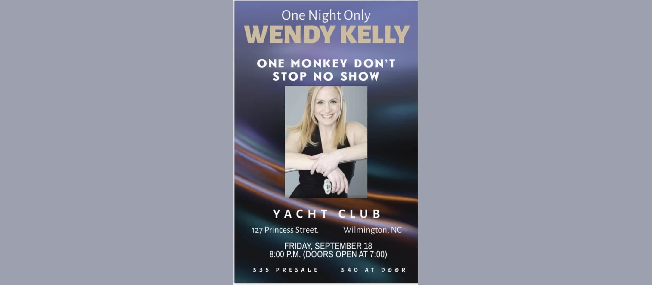 Wendy Kelly: One Monkey Don't Stop No Show