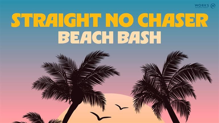 Straight No Chaser Beach Bash
