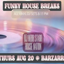Funky AF Vinyl DJ House Music Sets 8PM {Robb Starr}