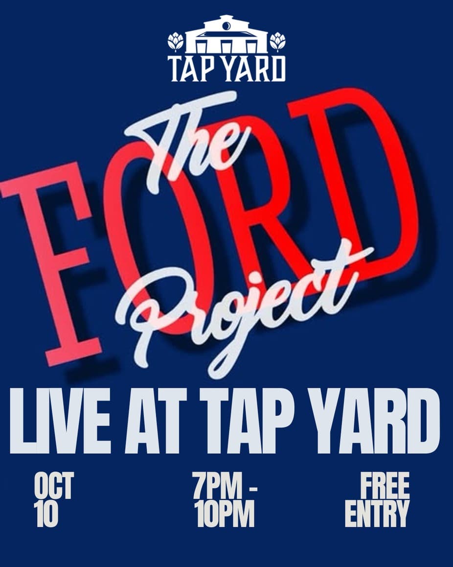The Ford Project LIVE @ Tap Yard
