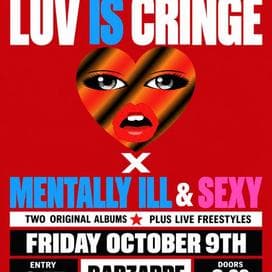 ๐ฅ HOT! Presents: LUV IS CRINGE ร MENTALLY ILL & SEXY ๐ฅ