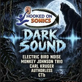 Hooked on Sonics presents: DARK SOUND