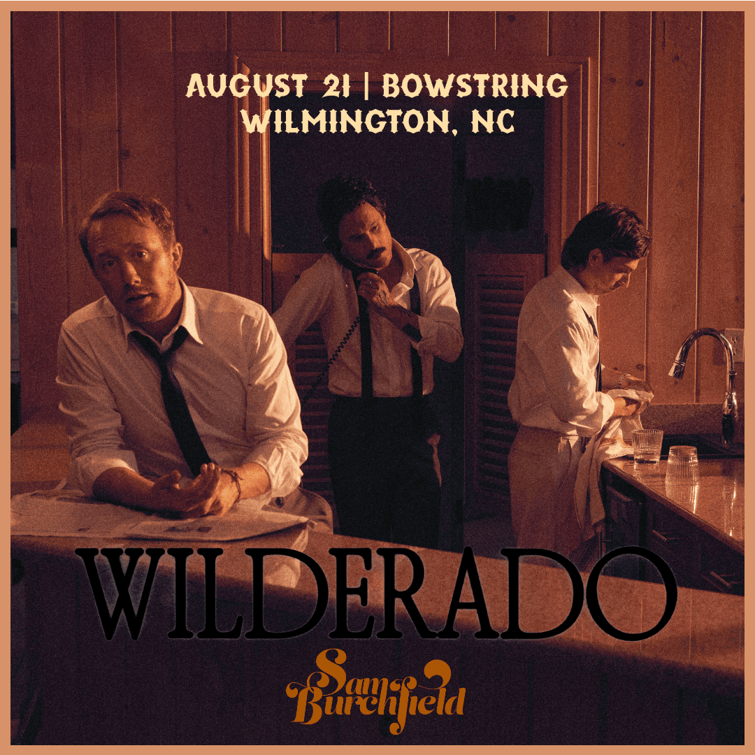 Wilderado with Sam Burchfield